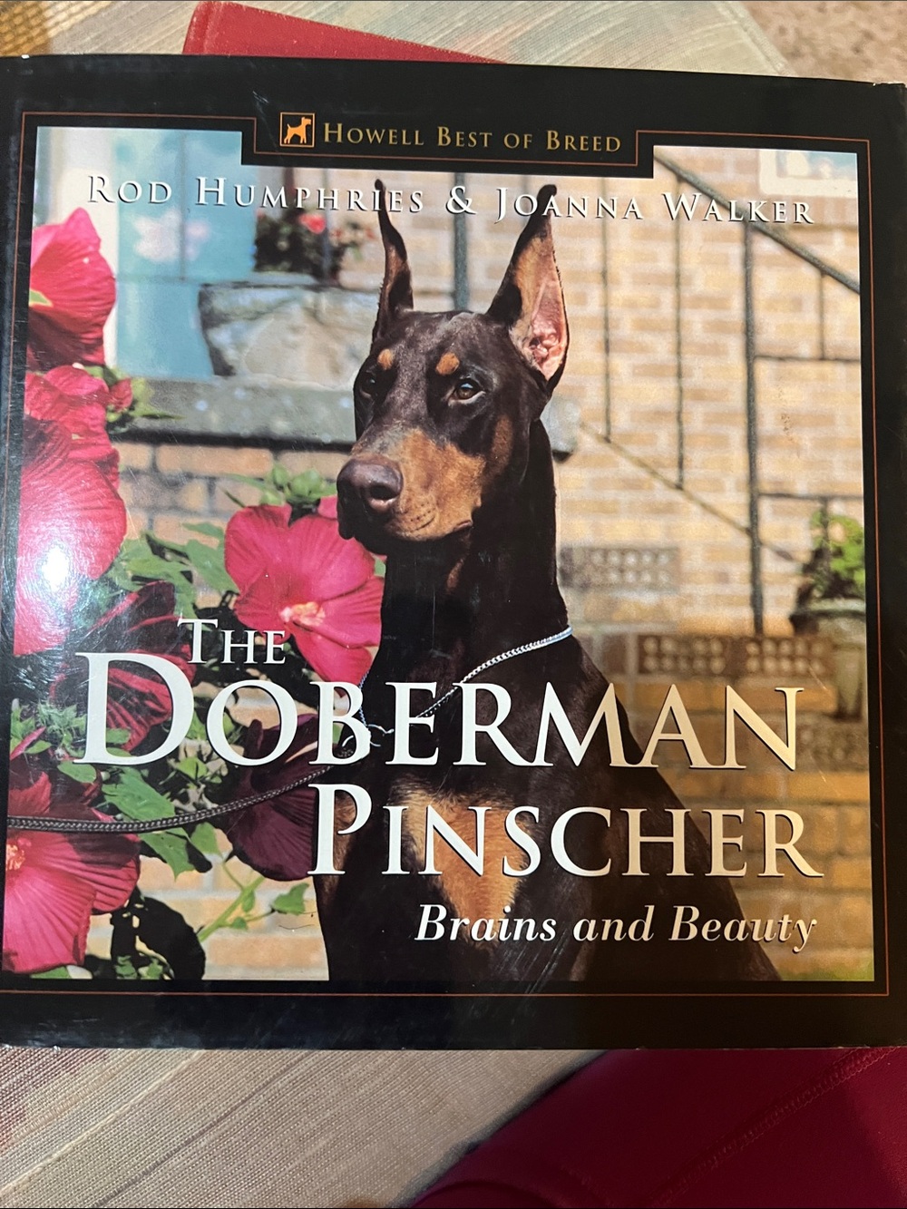 : The Doberman Pinscher - Brains & Beauty- by Rod Humphrey & Joanna Walker